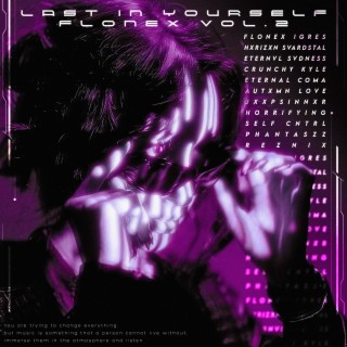 LAST IN YOURSELF FLONEX, Vol. 2