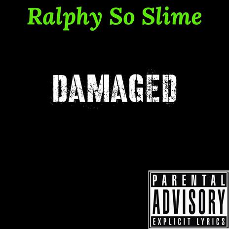 Damaged