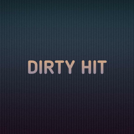 Dirty Hit cover art
