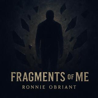Fragments of Me