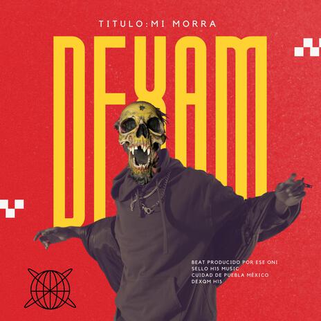 Mi morra ft. Dexam H15