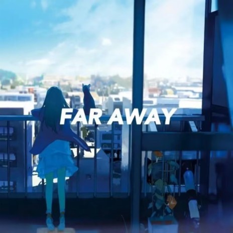 Far Away (治愈版) cover art