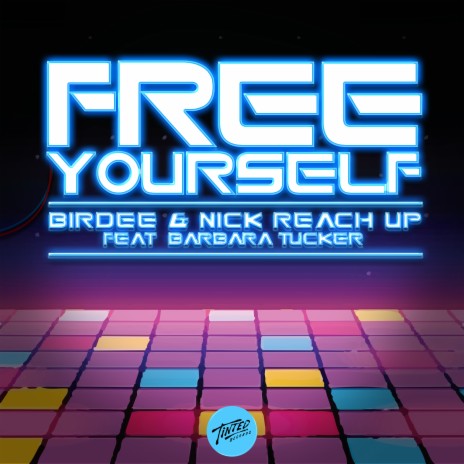 Free Yourself (Extended Mix) ft. Nick Reach Up & Barbara Tucker cover art
