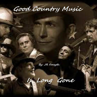 Good Country Music, Is Long Gone cover art