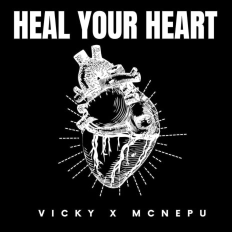 HEAL YOUR HEART ft. Vicky pilley & MC nepu cover art