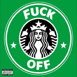 Fuck Starbucks Freestyle cover art