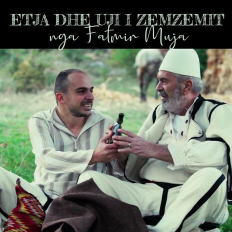 Etja dhe uji i Zemzemit ft. Fatmir Muja & FM Production cover art
