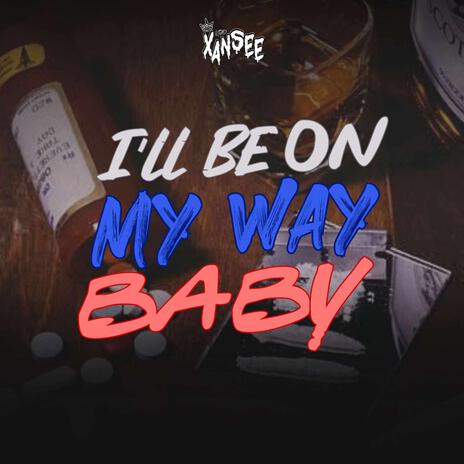 I'LL BE ON MY WAY BABY cover art