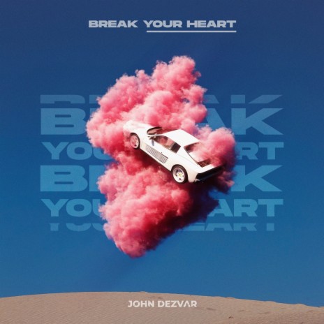 Break Your Heart cover art