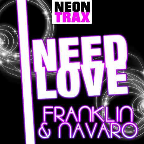 I need Love (Electrochoice Remix) ft. Navaro cover art