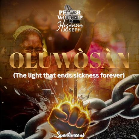 OLUWOSAN (The light that ends sicknesses forever) - Prayer Worship (Spontaneous, Live) cover art