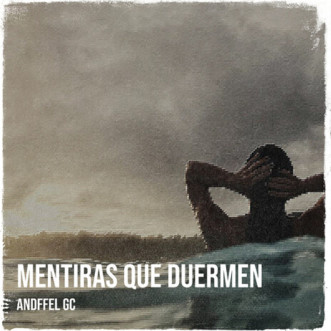Mentiras Que Duermen