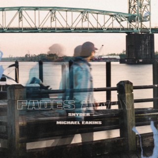 Fades Away ft. Michael Eakins cover art