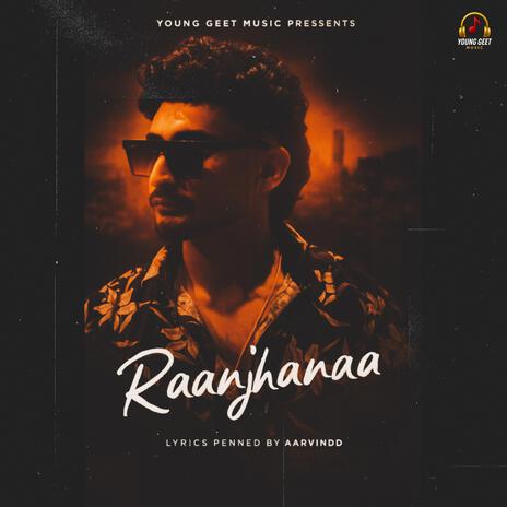 Raanjhanaa ft. Aarvindd
