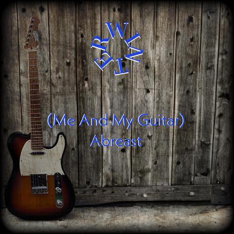 (Me And My Guitar) Abreast cover art