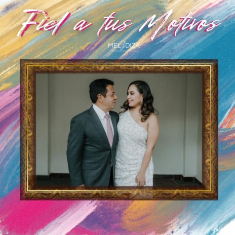 Fiel a tus Motivos cover art