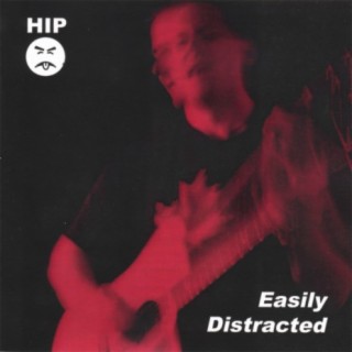 Easily Distracted