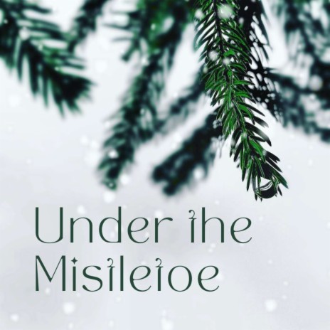 Under The Mistletoe cover art