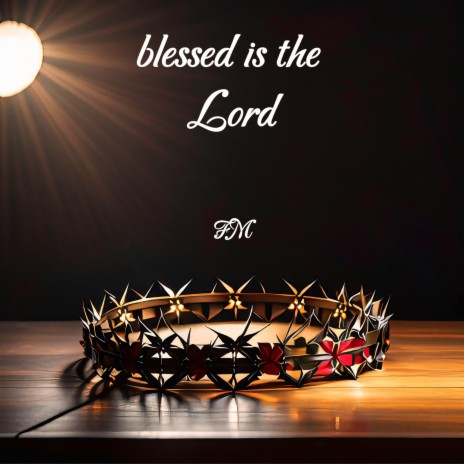 Blessed is the Lord cover art