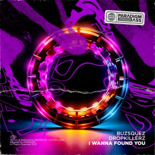 I Wanna Found You ft. DROPKILLERZ cover art