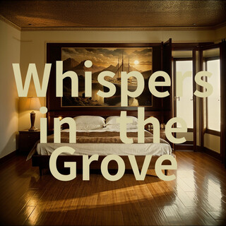 Whispers in the Grove