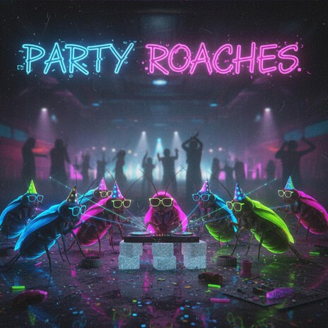 Party Roaches