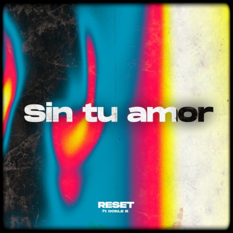 Sin Tu Amor ft. doble b cover art