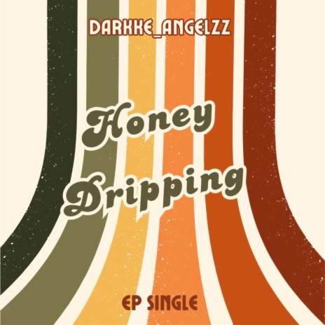 HONEY DRIPPING cover art