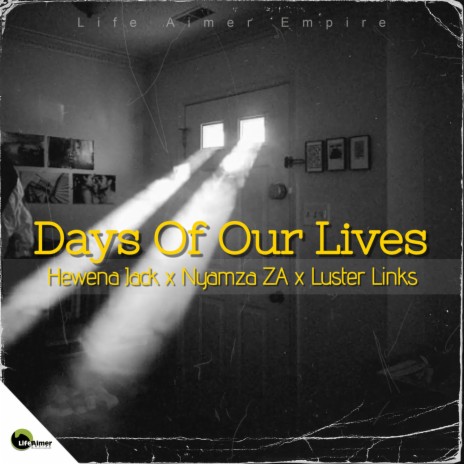 Days Of Our Lives ft. Nyamza ZA & Luster Links cover art