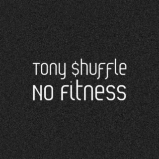 Tony $huffle