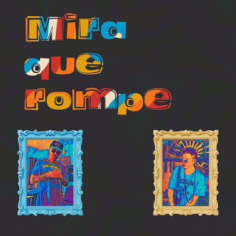 Mira que rompe ft. sues, Alejo D MinD Oficial & B RAM B cover art