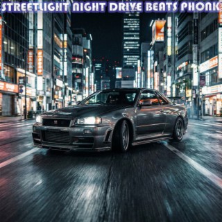 STREETLIGHT NIGHT DRIVE BEATS PHONK