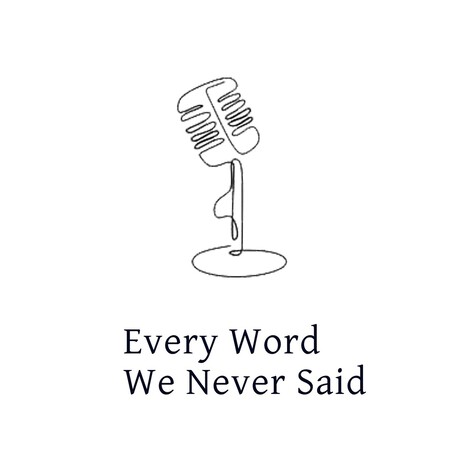 Every Word We Never Said cover art