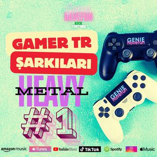 Heavy Metal Türk Gamer TR Şarkıları 1