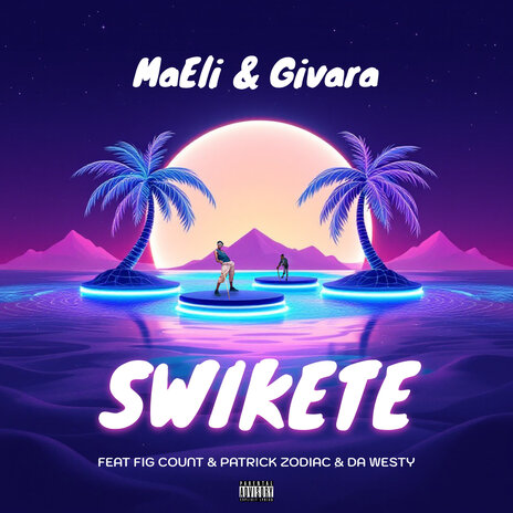 Swikete ft. Fig Count, Da Westy & Patrick Zodiac