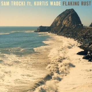 Flaking Rust (feat. Kurtis Wade) cover art
