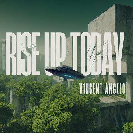 RISE UP TODAY