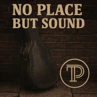 No Place But Sound