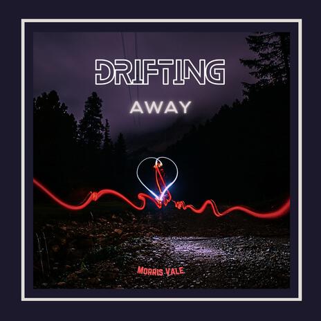 Drifting Away