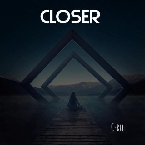 Closer