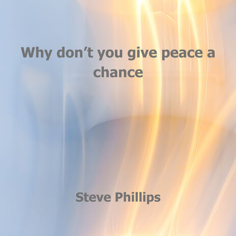 Why Don't You Give Peace a Chance cover art
