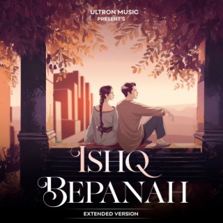 Ishq Bepanah (Extended Version) ft. Adil on the beat & Yash D Mittal