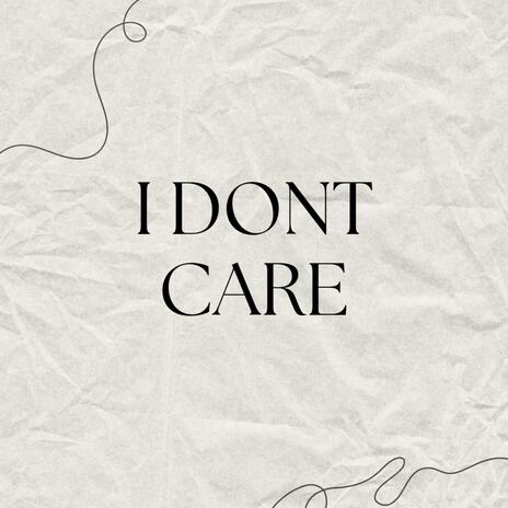I DONT CARE cover art