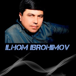 Ilhom Ibrohimov