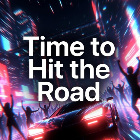 Time To Hit The Road cover art