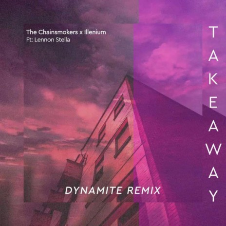 TAKEAWAY (DYNAMITE REMIX) cover art
