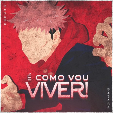 É Como Vou Viver (Itadori Yuji) cover art