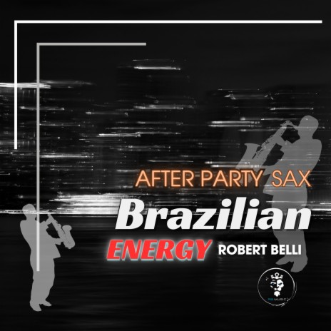 Brazilian Energy After Party Sax (Extended) cover art