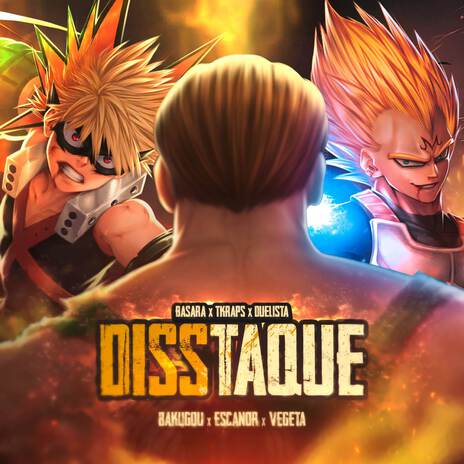 DISStaque (Bakugou, Escanor e Vegeta) ft. TK RAPS & Duelista cover art