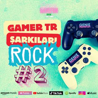ROCK Gamer TR Şarkıları 2